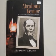Abraham Gesner The Lure Of The Rocks by Elizabeth V. Haigh