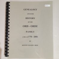 Genealogy & Some of the Ord-Orde Family by Denton E. Orde